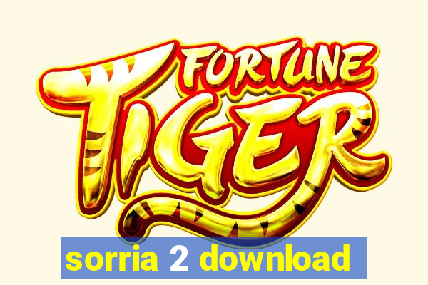 sorria 2 download